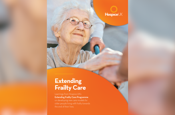 Learnings from Hospice UK’s Extending Frailty Care Programme on developing new care models for older people living with frailty towards the end of their lives