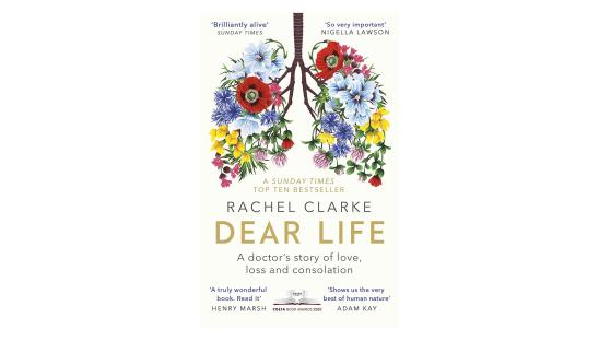 Dear Life by Rachel Clarke